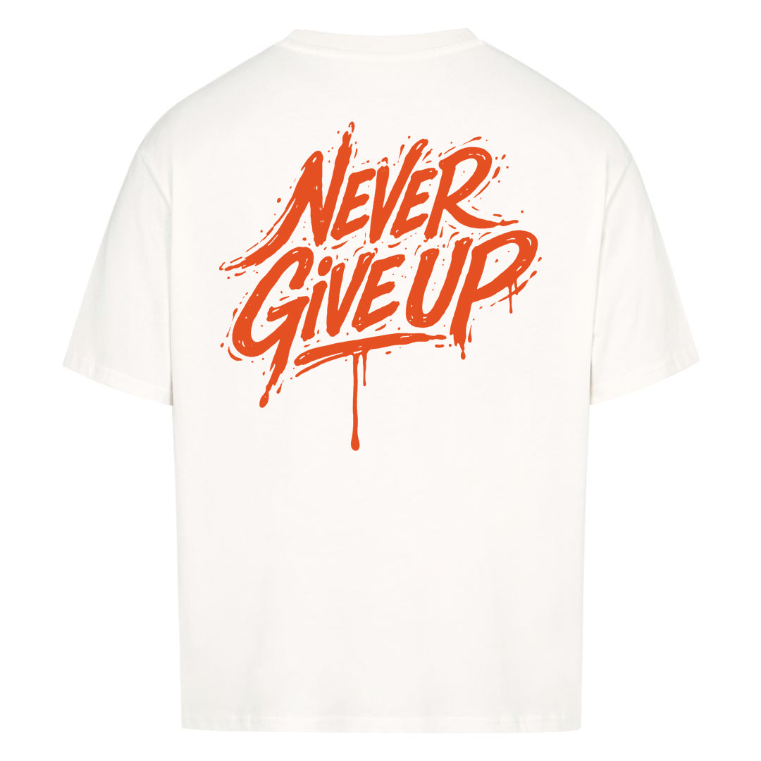 Never Give Up (Backprint) Oversized Shirt