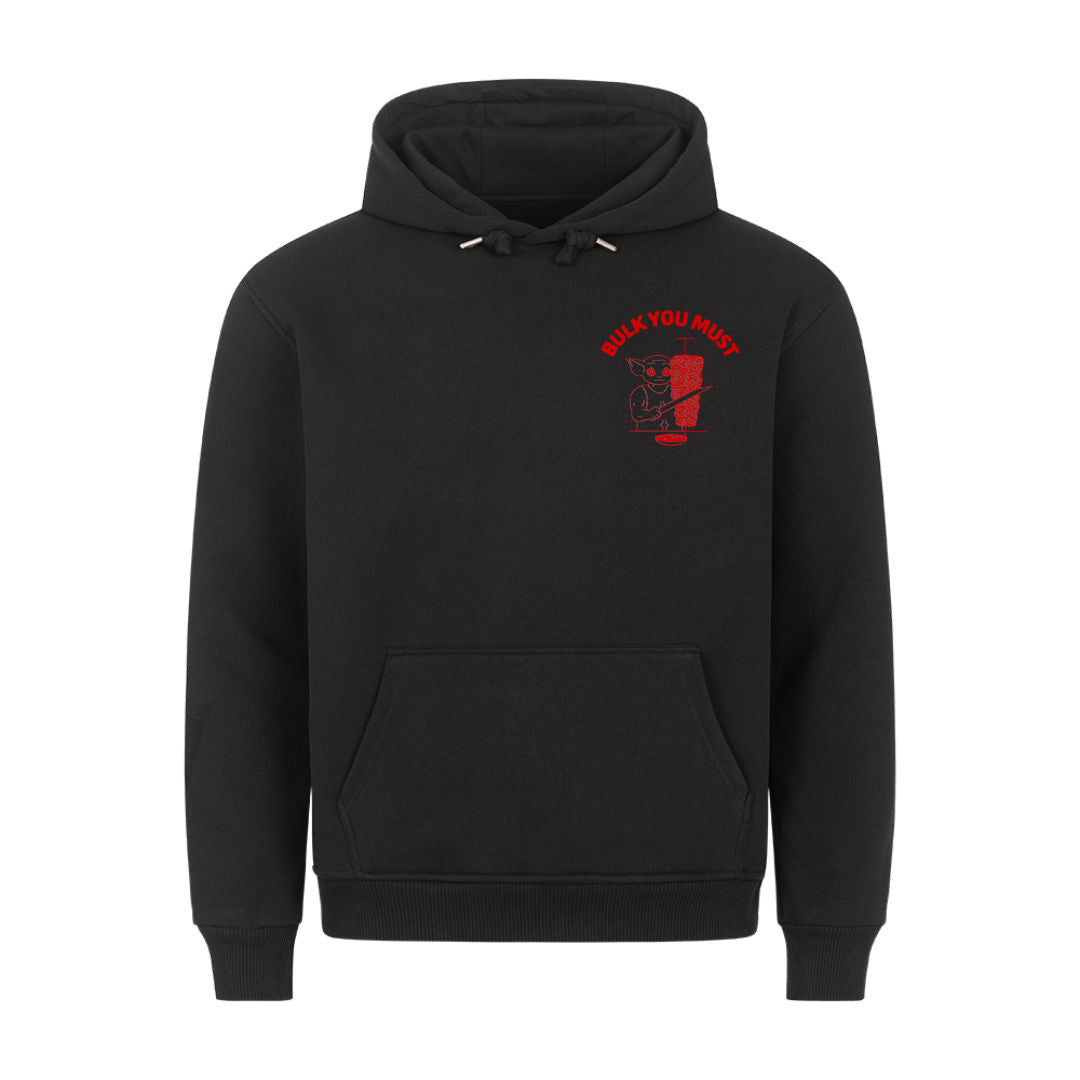 Bulk you must Oversized Hoodie