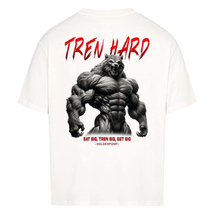 Tren Hard (Backprint) Oversized Shirt