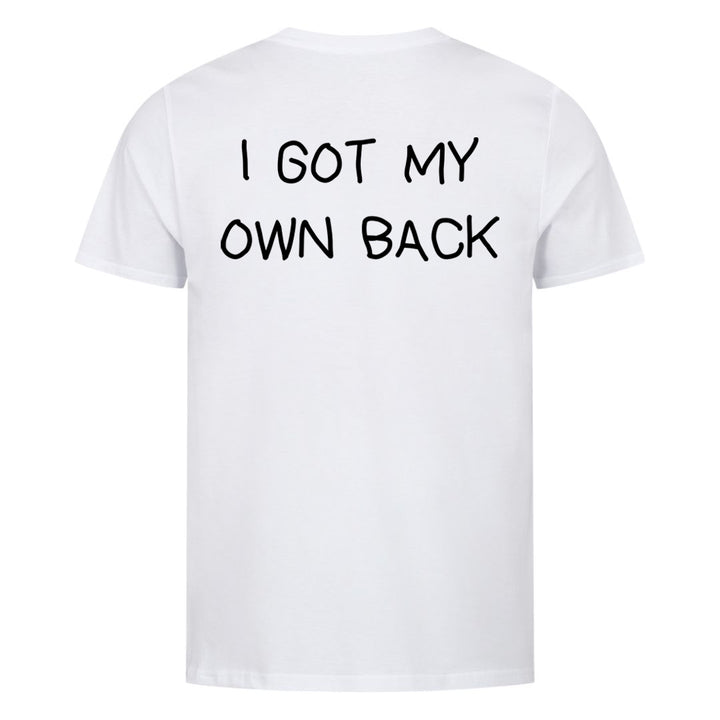 i got my own back (Backprint) Shirt
