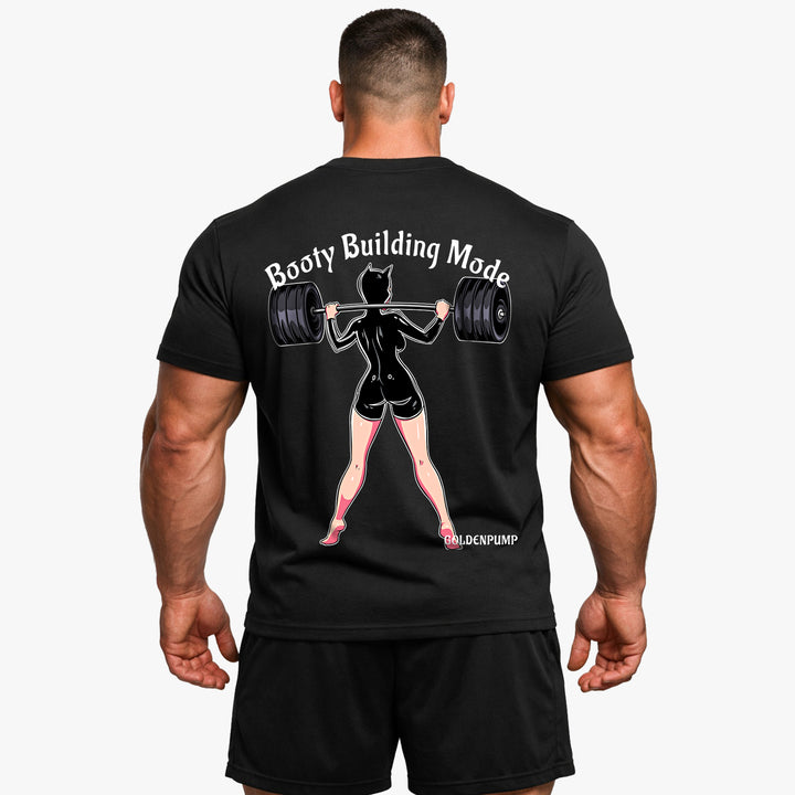 Booty Building Mode (Backprint) Shirt