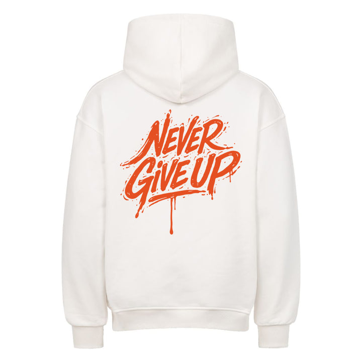 Never Give Up (Backprint) Oversized Hoodie
